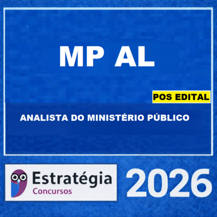 RATEIO MP-AL – PÓS-EDITAL ANALISTA DO MINISTÉRIO PÚBLICO – ÁREA JURÍDICA ESTRATÉGIA CONCURSOS – 2026