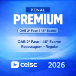 OAB – 2ª FASE – 46º EXAME DIREITO PENAL – REPESCAGEM + REGULAR PREMIUM CEISC – 2026