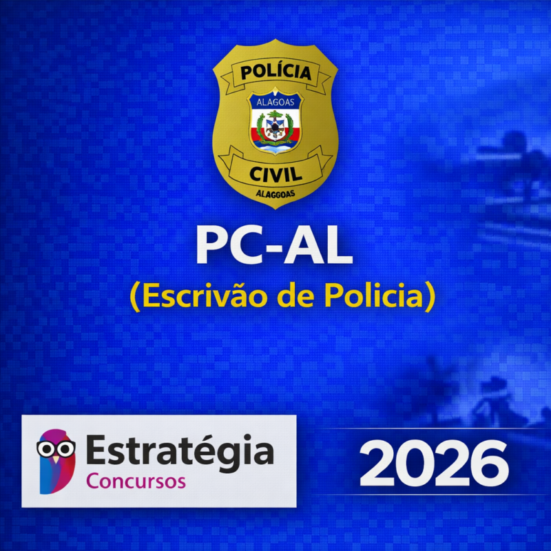 RATEIO PC AL – ESCRIVAO DE POLICIA – ESTRATEGIA CONCURSOS – 2026 🚔📘