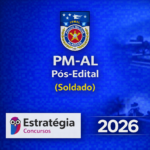 PM-AL – PÓS-EDITAL SOLDADO – ESTRATÉGIA CONCURSOS – 2026