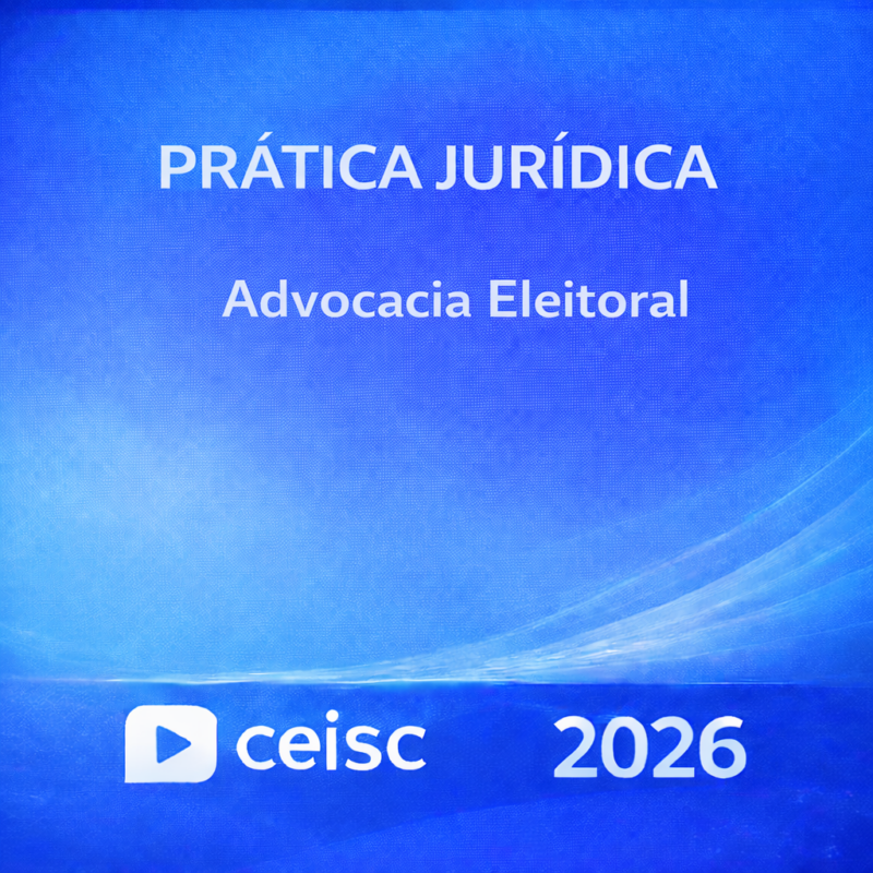 RATEIO PRATICA JURIDICA – ADVOCACIA ELEITORAL – CEISC – 2026 ⚖️📘