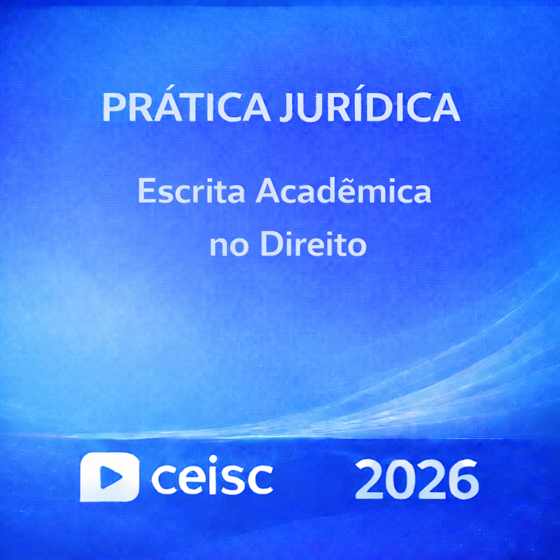 RATEIO PRATICA JURIDICA – ESCRITA ACADEMICA NO DIREITO – CEISC – 2026 ⚖️📘