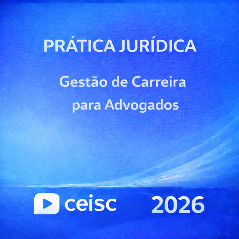 RATEIO PRATICA JURIDICA – GESTAO DE CARREIRA PARA ADVOGADOS – CEISC – 2026 ⚖️📘