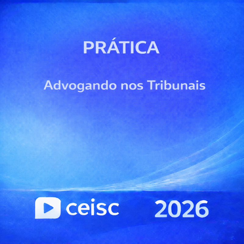 RATEIO PRATICA – ADVOGANDO NOS TRIBUNAIS – CEISC – 2026 ⚖️📘