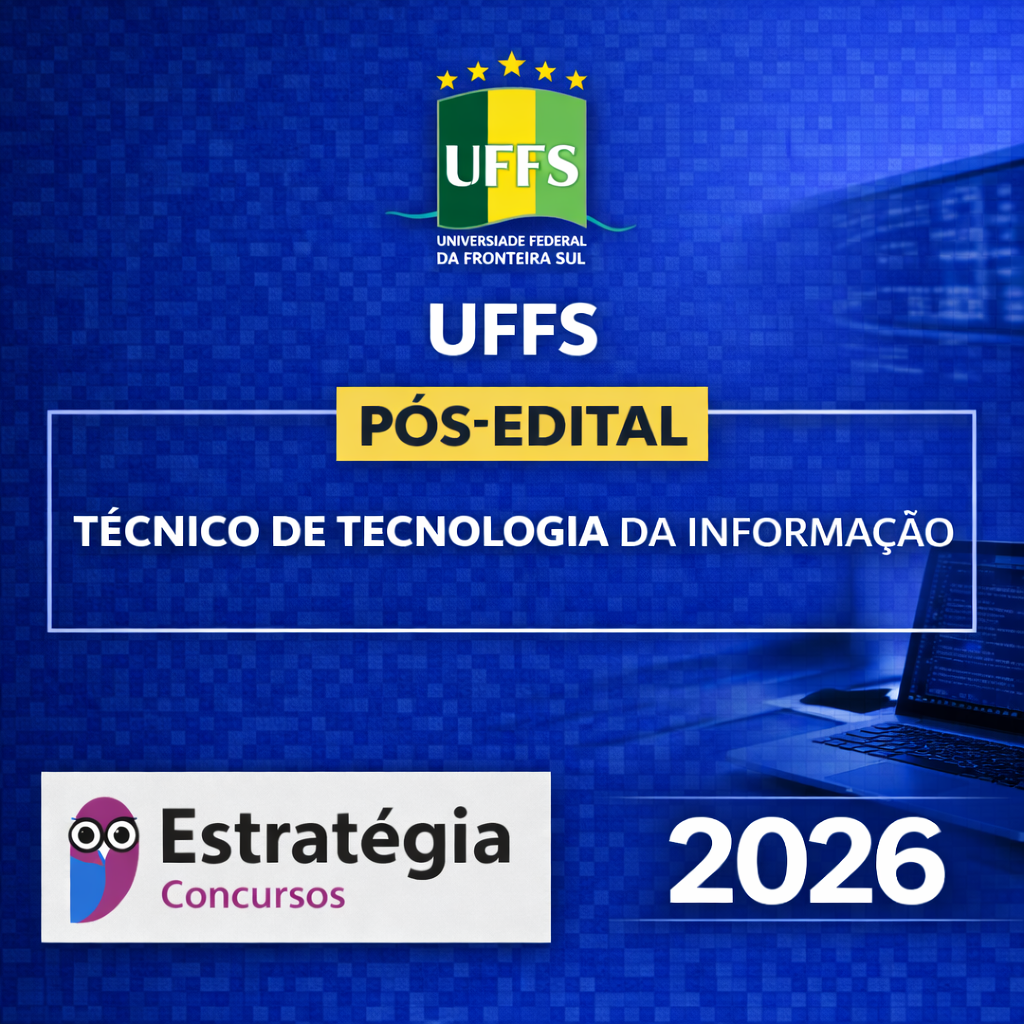 UFFS-–-POS-EDITAL-TECNICO-DE-TECNOLOGIA-DA-INFORMACAO-–-ESTRATEGIA-CONCURSOS-–-2026.png UFFS – PÓS-EDITAL TÉCNICO DE TECNOLOGIA DA INFORMAÇÃO – ESTRATÉGIA CONCURSOS – 2026 - Imagem 1