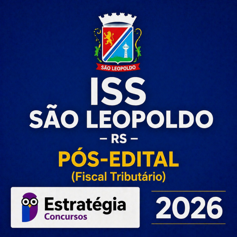 RATEIO ISS SAO LEOPOLDO POS EDITAL FISCAL TRIBUTARIO – ESTRATEGIA CONCURSOS – 2026 💰📘