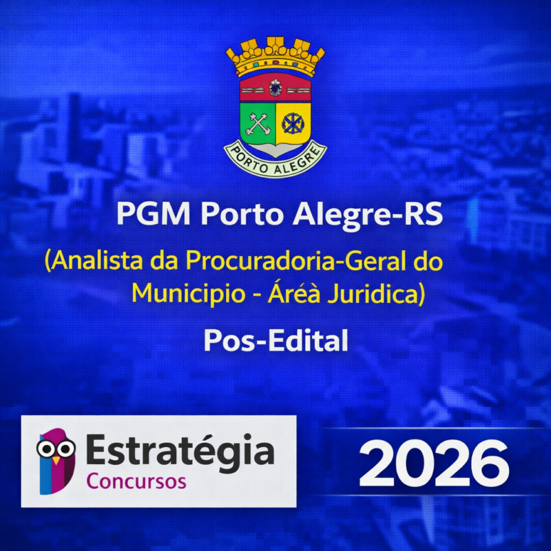 RATEIO PGM PORTO ALEGRE RS – ANALISTA DA PROCURADORIA GERAL DO MUNICIPIO AREA JURIDICA – ESTRATEGIA CONCURSOS – 2026 ⚖️📘