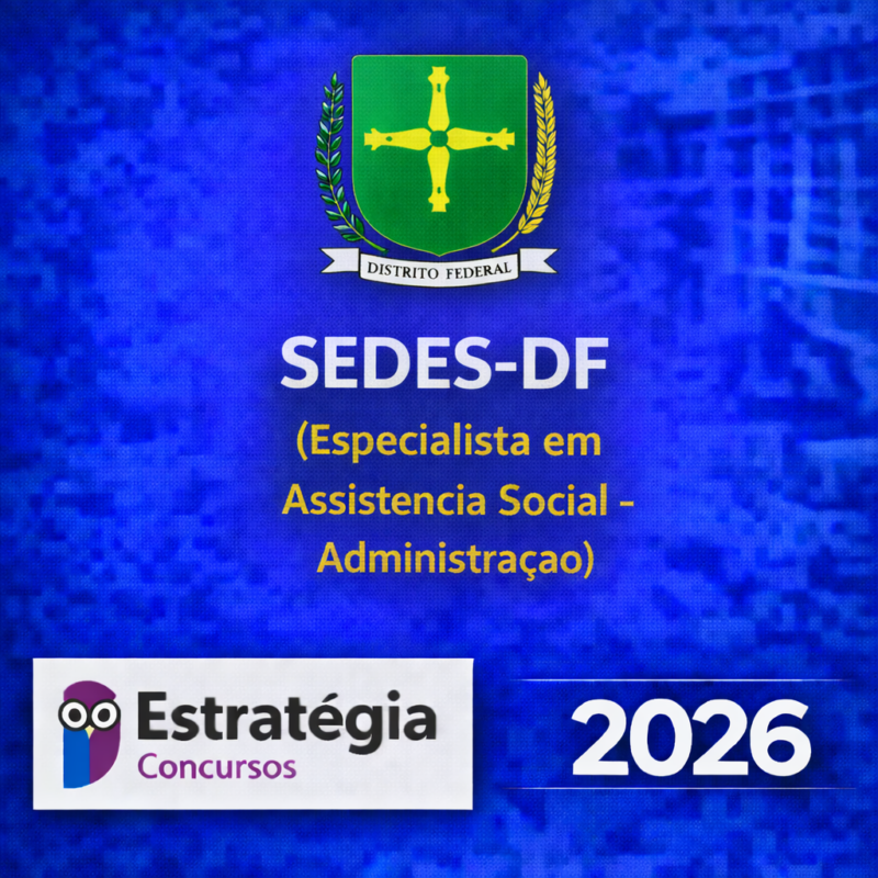 SEDES DF Especialista em Assistencia Social Administracao ESTRATEGIA 2026