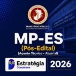 MP-ES PÓS-EDITAL (AGENTE TÉCNICO – ATUARIAL) – ESTRATÉGIA CONCURSOS – 2026