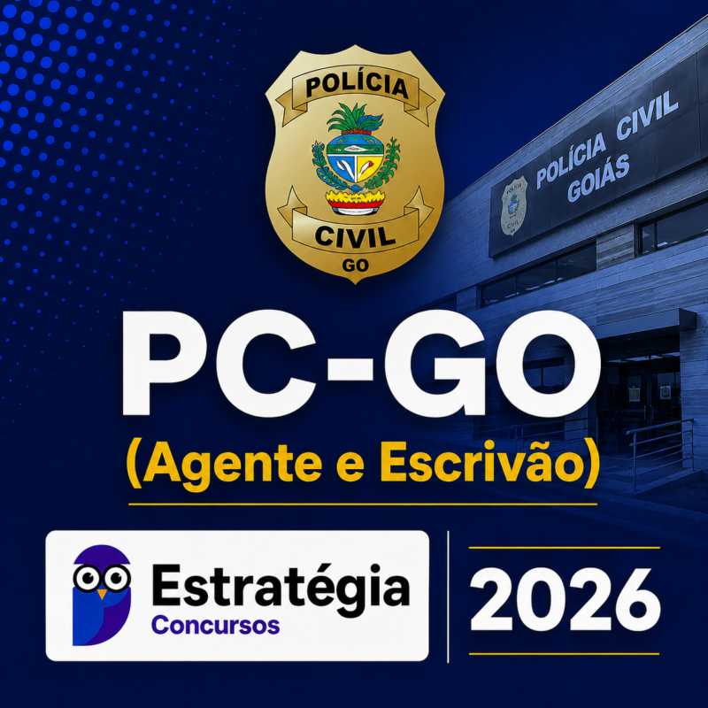 PC GO Agente e Escrivao ESTRATEGIA 2026 1