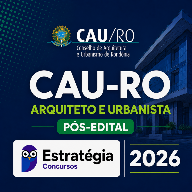 RATEIO CAU RO POS EDITAL ARQUITETO E URBANISTA – ESTRATEGIA CONCURSOS – 2026 🏗️📘