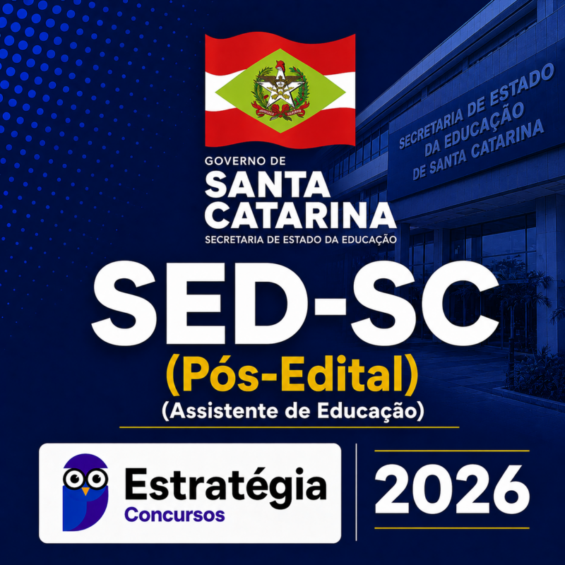 SED SC POS EDITAL ASSISTENTE DE EDUCACAO – ESTRATEGIA CONCURSOS – 2026 1