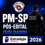 PM-SP PÓS-EDITAL (SOLDADO) – ESTRATÉGIA CONCURSOS – 2026