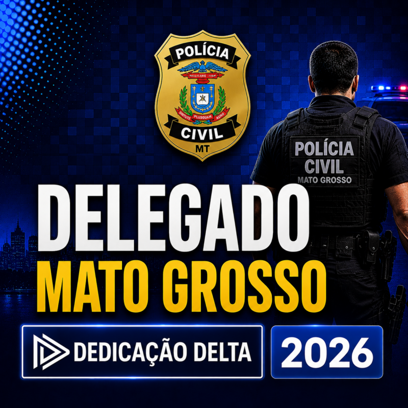 DELEGADO MATO GROSSO – DEDICACAO DELTA 2026
