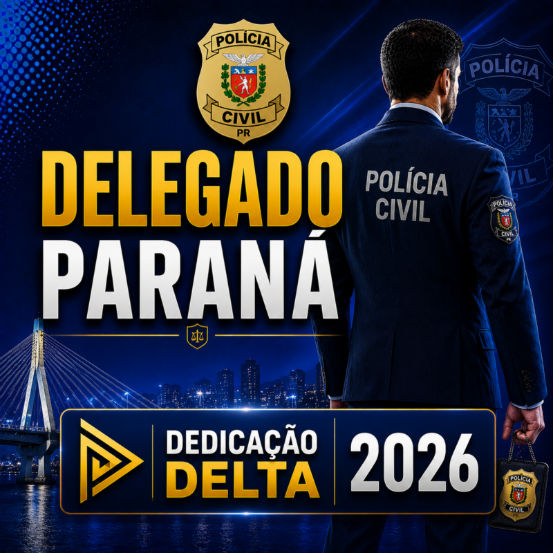 DELEGADO PARANA Dedicacao delta 2026