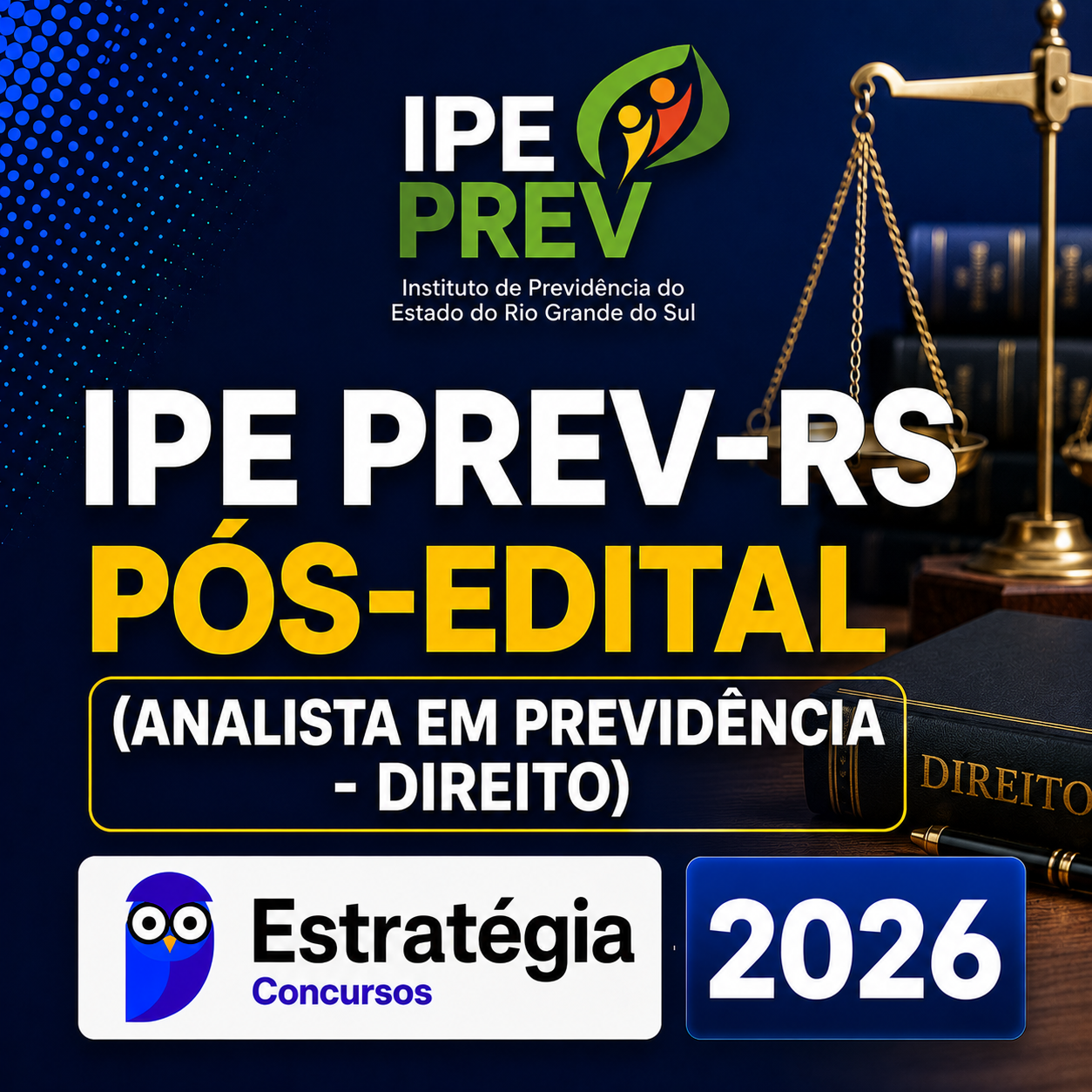 IPE-Prev-RS-Pos-Edital-Analista-em-Previdencia-Direito-Estrategia-2026.png IPE PREV-RS PÓS-EDITAL (ANALISTA EM PREVIDÊNCIA – DIREITO) – ESTRATÉGIA CONCURSOS – 2026 ⚖️📘 - Imagem 1