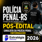 POLÍCIA PENAL-RS PÓS-EDITAL (ANALISTA DA POLÍCIA PENAL – ENFERMAGEM) – ESTRATÉGIA CONCURSOS – 2026