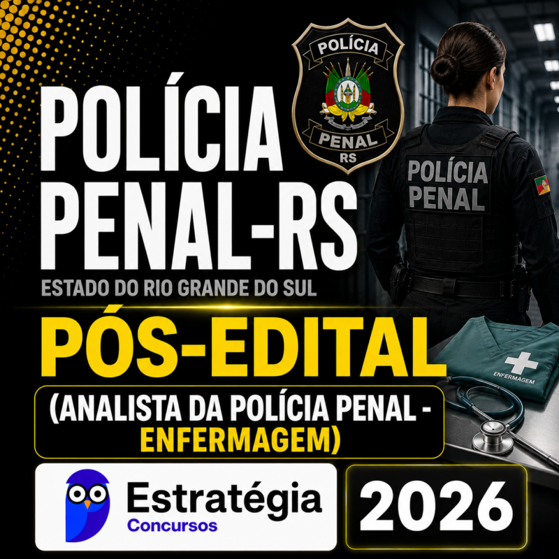 Policia Penal RS Pos Edital Analista da Policia Penal Enfermagem Estrategia 2026