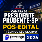 CÂMARA DE PRESIDENTE PRUDENTE-SP PÓS-EDITAL (TÉCNICO LEGISLATIVO) – ESTRATÉGIA CONCURSOS – 2026