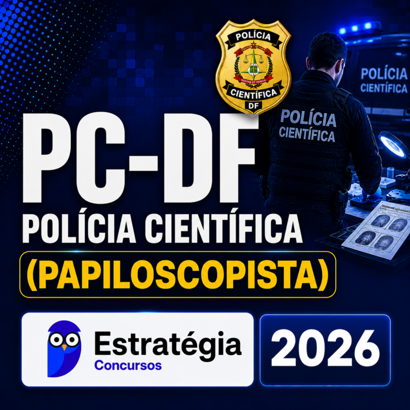 RATEIO PC DF – POLICIA CIENTIFICA PAPILOSCOPISTA – ESTRATEGIA CONCURSOS – 2026 🔎📘