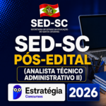 SED-SC PÓS-EDITAL (ANALISTA TÉCNICO ADMINISTRATIVO II) – ESTRATÉGIA CONCURSOS – 2026