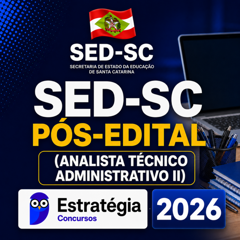 RATEIO SED SC POS EDITAL ANALISTA TECNICO ADMINISTRATIVO II – ESTRATEGIA 2026