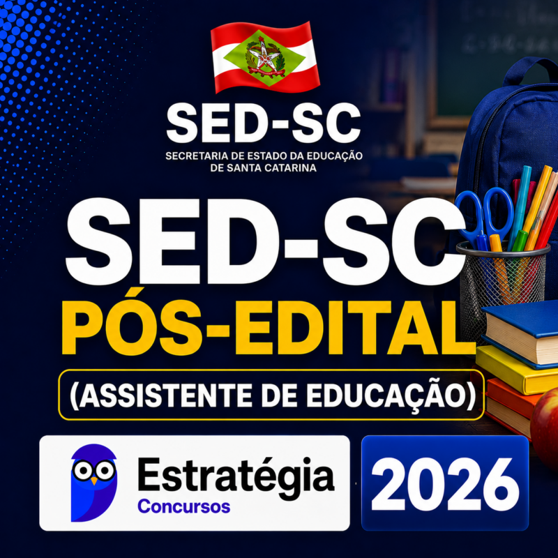 RATEIO SED SC POS EDITAL ASSISTENTE DE EDUCACAO – ESTRATEGIA CONCURSOS – 2026 📚📘