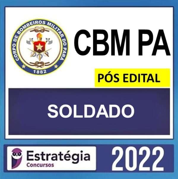 CBM PA – PÓS EDITAL – ( SOLDADO ) – ESTRATÉGIA 2022 - Imagem 1