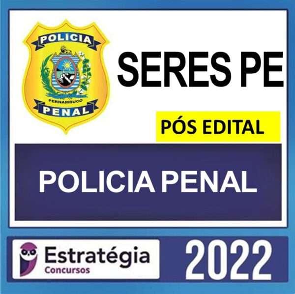 SERES PE – PÓS EDITAL – ( POLICIA PENAL DE PERNAMBUCO ) – ESTRATÉGIA 2022 - Imagem 1