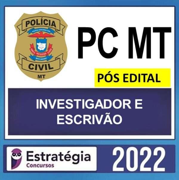 PC MT – PÓS EDITAL – ( INVESTIGADOR E ESCRIVÃO) – ESTRATÉGIA 2021 - Imagem 1