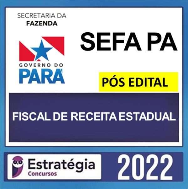 SEFAZ PA – PÓS EDITAL – ( FISCAL DE RECEITAS ) ESTRATÉGIA 2022 - Imagem 1