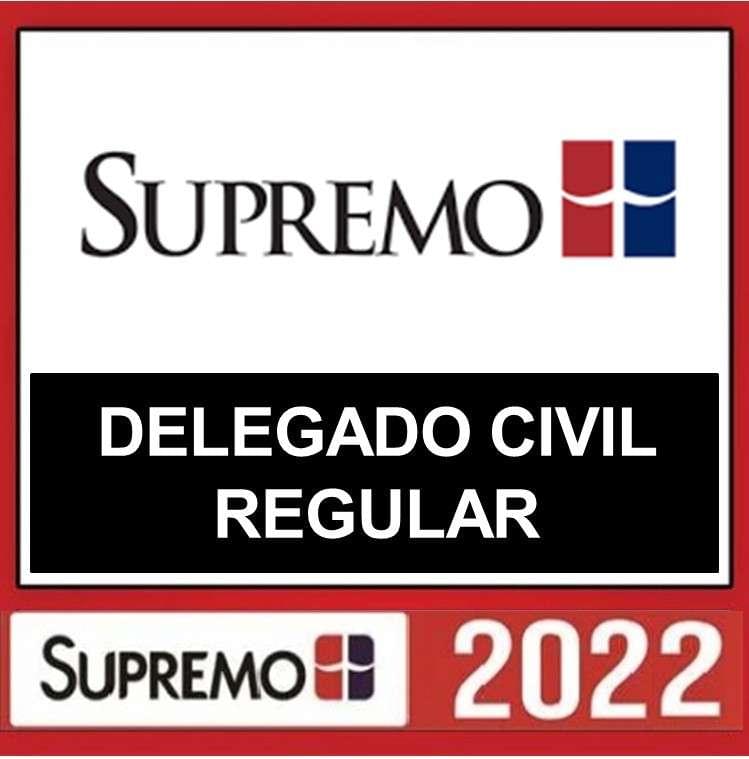 DELEGADO CIVIL – ( REGULAR ) – SUPREMO 2022 - Imagem 1
