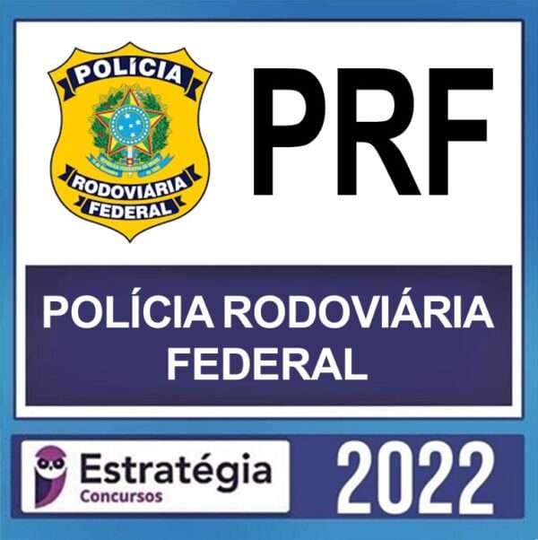 PRF – ( POLÍCIA RODOVIÁRIA FEDERAL ) – ESTRATÉGIA 2022 - Imagem 1