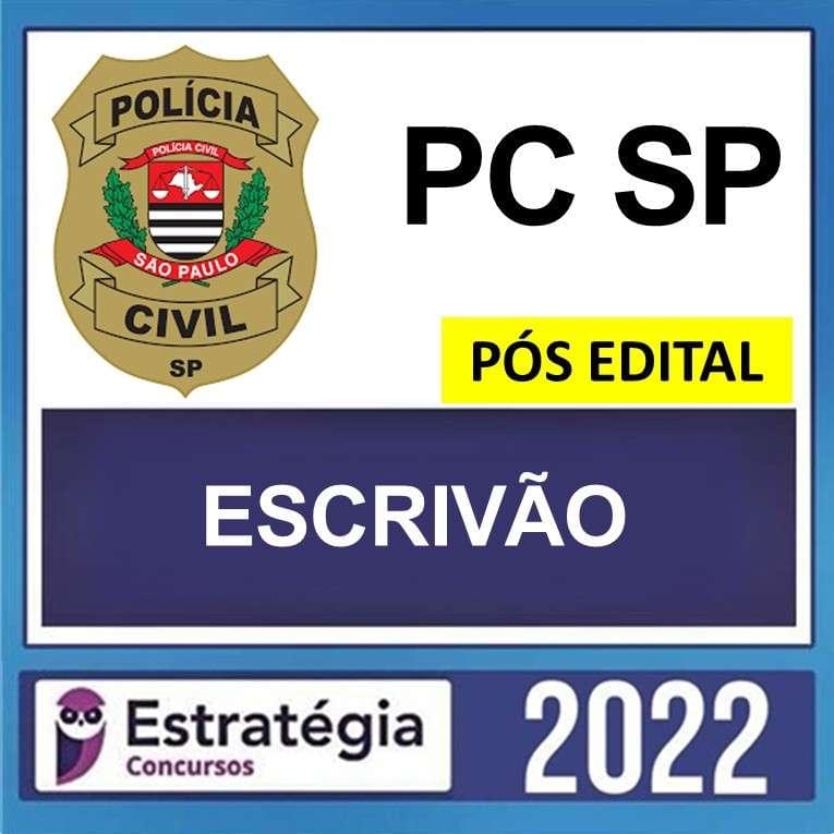 PC SP – PÓS EDITAL – ( ESCRIVÃO ) – ESTRATÉGIA 2022 - Imagem 1