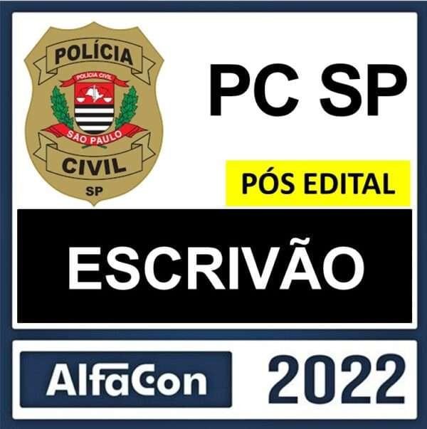 PC SP – PÓS EDITAL – ( ESCRIVÃO ) – ALFACON 2022 - Imagem 1